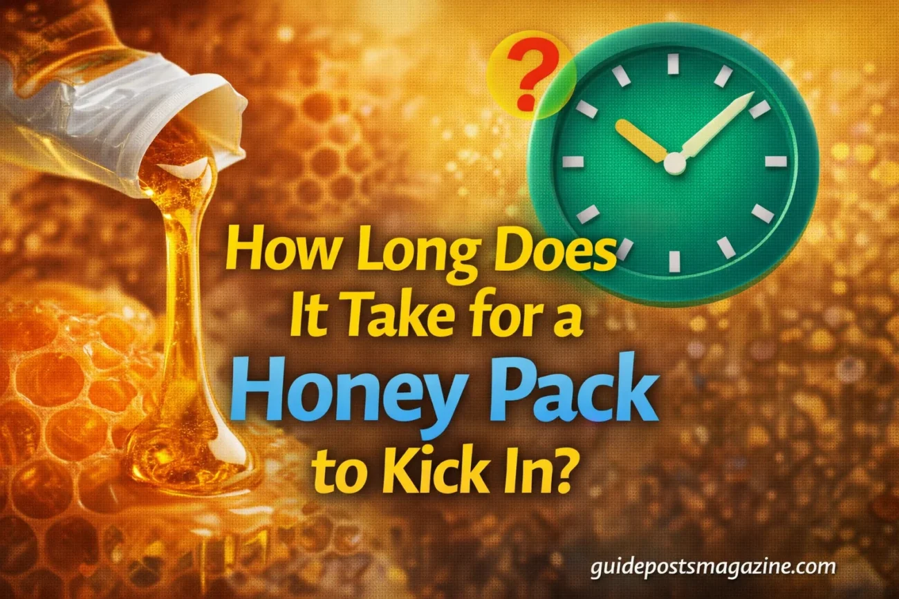 How Long Does It Take for a Honey Pack to Kick In Full Guide
